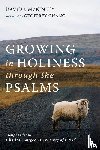 McKinley, David J. - Growing in Holiness through the Psalms
