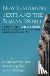  - New Testament Texts and the Roman World
