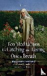 Chrétien, Jean-Louis - Ten Meditations for Catching and Losing One's Breath