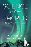Pearce, C. S., Clayton, Philip - Science and the Sacred