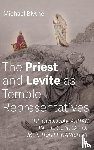 Blythe, Michael - The Priest and Levite as Temple Representatives