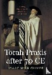 Oliver, Isaac Wilk - Torah Praxis after 70 CE