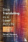 Houston, Tobias J. - Bible Translating as a Loyal Activity