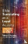 Houston, Tobias J. - Bible Translating as a Loyal Activity