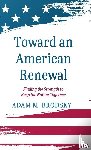 Brodsky, Adam M. - Toward an American Renewal