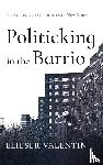 Valentin, Elieser - Politicking in the Barrio