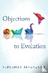 Sivanesan, Nirushan - Objections to Evolution