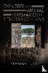 Lee, Kiwoon - Identity and Moral Formation in 1 Thessalonians