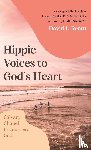 Ream, David L. - Hippie Voices to God's Heart