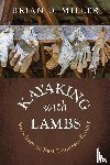 Miller, Brian D. - Kayaking with Lambs