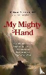 Fisher, Richard A. - My Mighty Hand