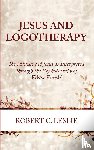 Leslie, Robert C. - Jesus and Logotherapy