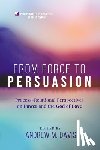  - From Force to Persuasion
