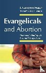 Fraser, J. Cameron - Evangelicals and Abortion