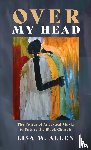 Allen, Lisa M. - Over My Head