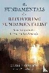 Gordon, Gabriel - The Fundamentals of a Recovering Fundamentalist