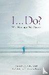 Mrozek, Andrea, Mitchell, Peter Jon - I . . . Do?