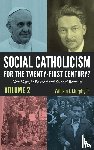  - Social Catholicism for the Twenty-first Century?-Volume 2