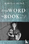 Heisey, Nancy R. - From Word to Book