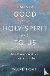 Love, Mark - It Seemed Good to the Holy Spirit and to Us