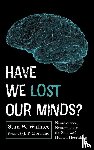 Wallace, Stan W. - Have We Lost Our Minds?