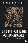 Bellini, Peter J. - Artificial General Intelligence (AGI) and the Image of God