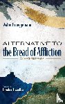 Brueggemann, Walter - Alternative to the Bread of Affliction