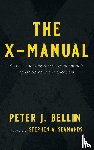 Bellini, Peter J - The X-Manual