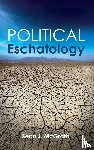 McGrath, Sean J. - Political Eschatology