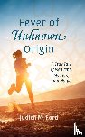 Ford, Judith M - Fever of Unknown Origin