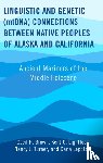 Brown, Cecil H., Lightfoot, Kent G., Turner, Nancy J., Lepofsky, Dana - Linguistic and Genetic (mtDNA) Connections between Native Peoples of Alaska and California