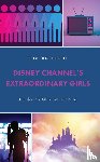 Hodel, Christina H. - Disney Channel’s Extraordinary Girls