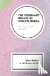 Dillon, Lorna (Edinburgh College of Art), Vilches, Patricia (Lawrence University) - The Visionary Praxis of Violeta Parra