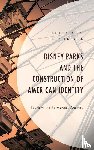 Kokai, Jennifer A., Robson, Tom - Disney Parks and the Construction of American Identity