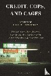 Goad, Alexis N., Jimenez, Tyler, Jones, Tiana, Schmitt, Harrison J. - Credit, Cops, and Cages