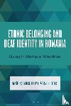 Belenyi, Emese-Hajnalka, Flora, Gavril - Ethnic Belonging and Deaf Identity in Romania
