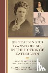 Podlasli-Labrenz, Heidi M. - Inspiration and Transcendence in the Fiction of Kate Chopin