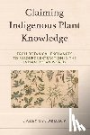 McCormack, Carey - Claiming Indigenous Plant Knowledge