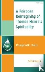 Garcia, Nathan - A Peircean Reimagining of Thomas Moore's Spirituality