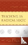  - Teaching as Radical Logic