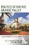  - Politics of the Rio Grande Valley