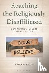 Smith, Brian H. - Reaching the Religiously Disaffiliated