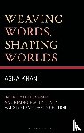Khan, Azka - Weaving Words, Shaping Worlds