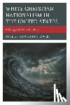 Flowers, Angelyn Spaulding - White Christian Nationalism in the United States