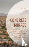 Heinz, Erin - Concrete Mirage: Governance, Equity, and Sustainable Cities in the United States Southwest