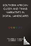 Sibanda, Princess A. (University of the Western Cape), Ncube, Gibson (Stellenbosch University) - Southern African Queer and Trans Narratives in Digital Landscapes
