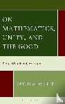White, David A. - On Mathematics, Unity, and the Good