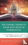 Elhersh, Ghanem, Khan, M. Laeeq - Decoding Disney’s Arab and Muslim Narratives