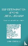 Baka, Anna Irene - Self-Determination Beyond Liberal Legalism