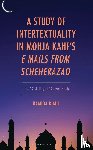 Riahi, Hamida - A Study of Intertextuality in Mohja Kahf’s "E-Mails from Scheherazad"